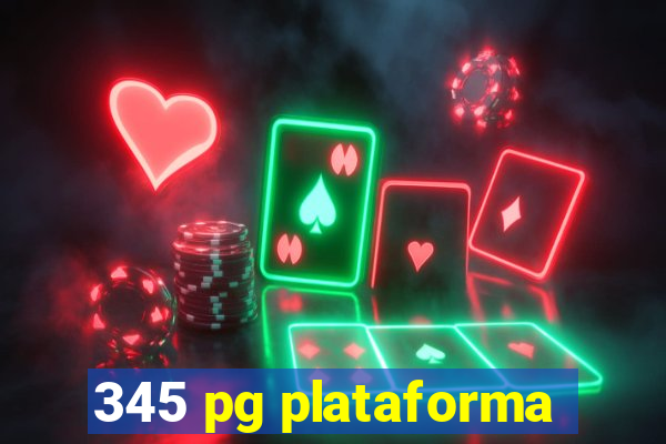 345 pg plataforma